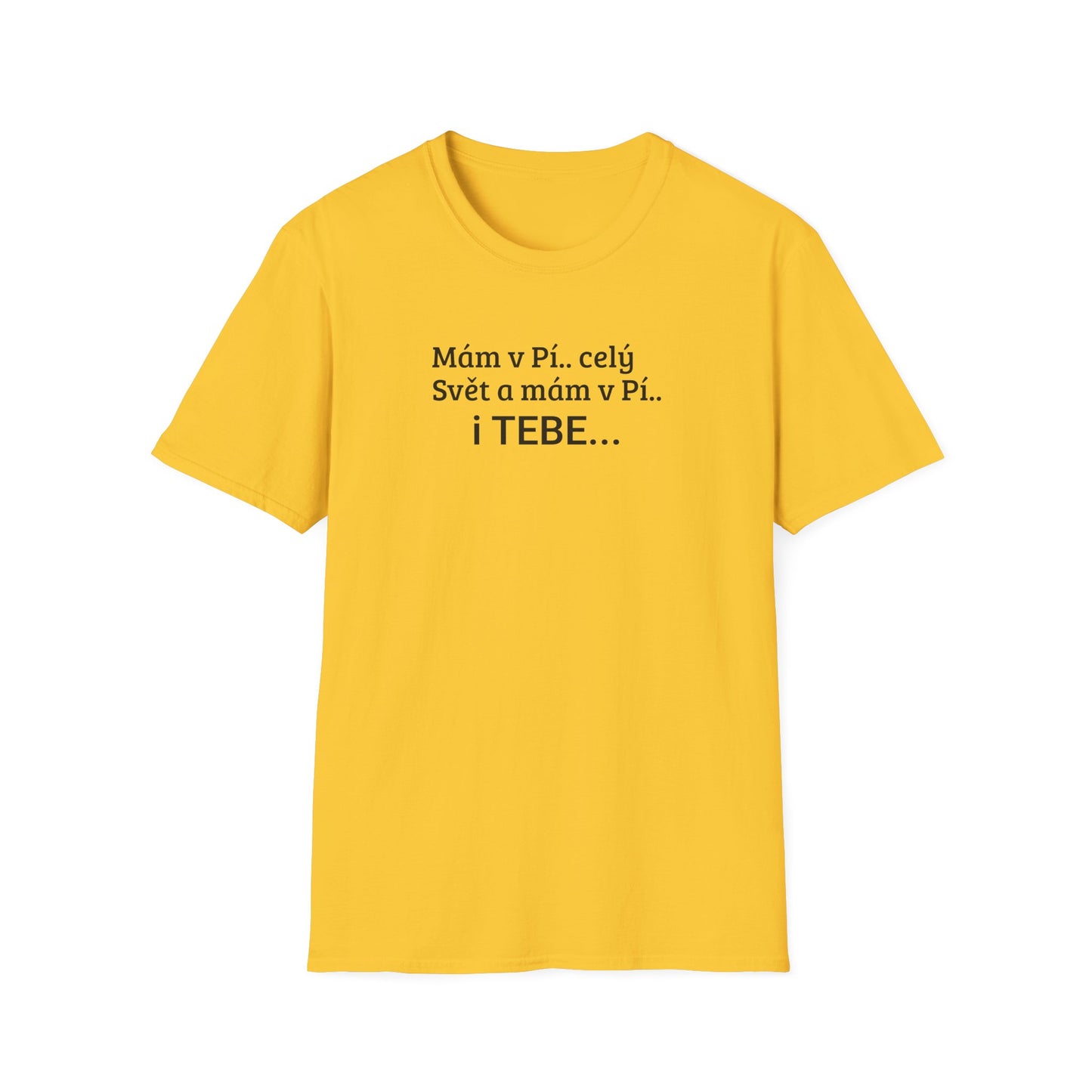 Prémiové Bavlněné Unisex Triko "Mám v Pí.. celý Svět"