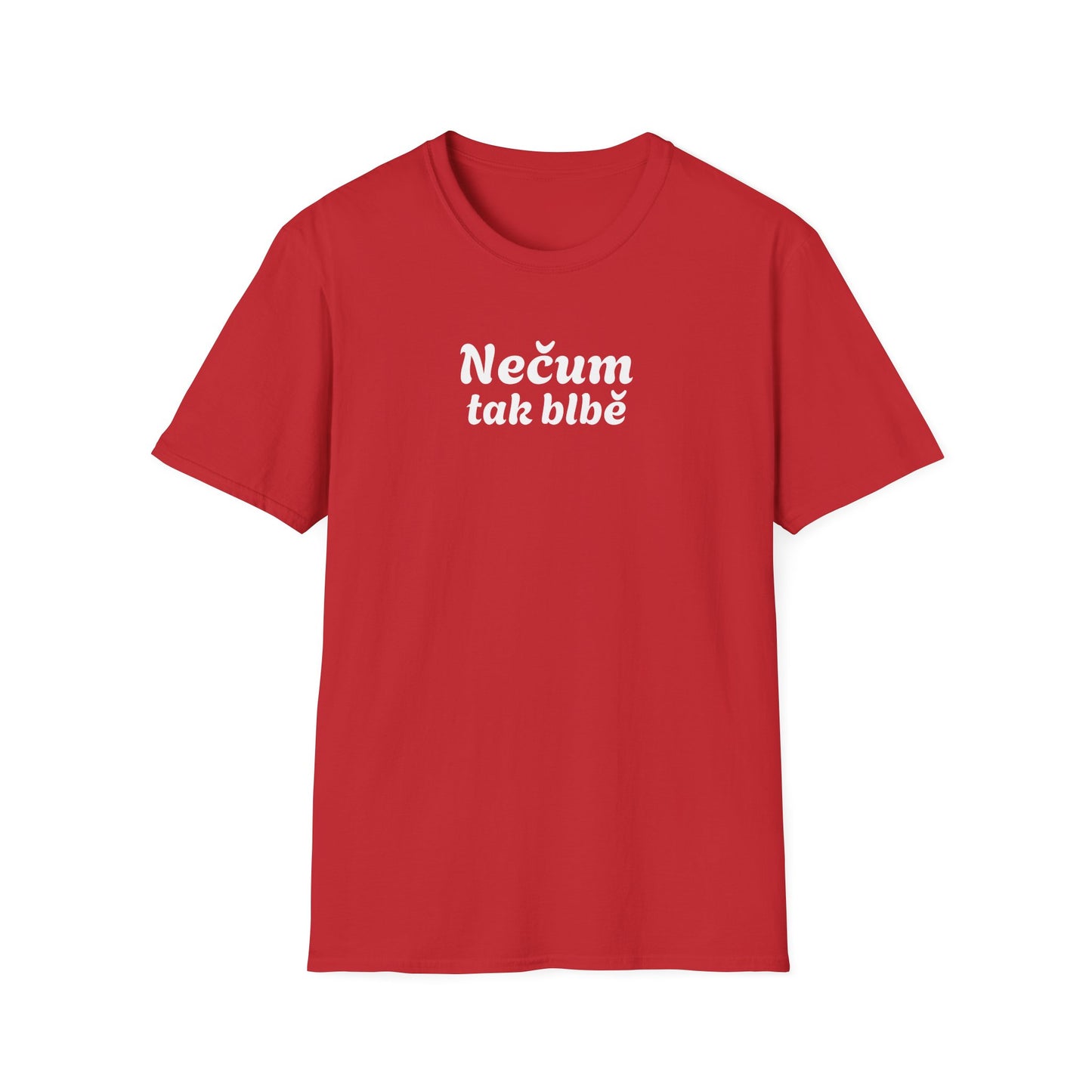 Prémiové Bavlněné Unisex Triko "Nečum tak blbě"