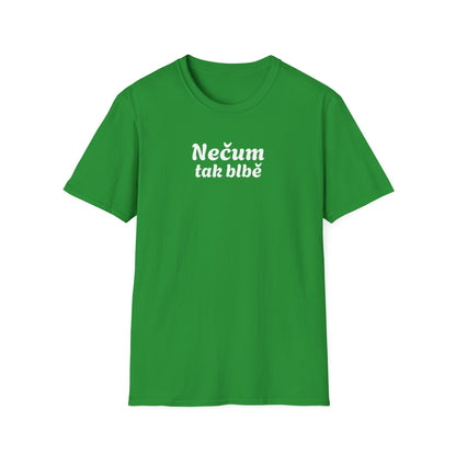 Prémiové Bavlněné Unisex Triko "Nečum tak blbě"