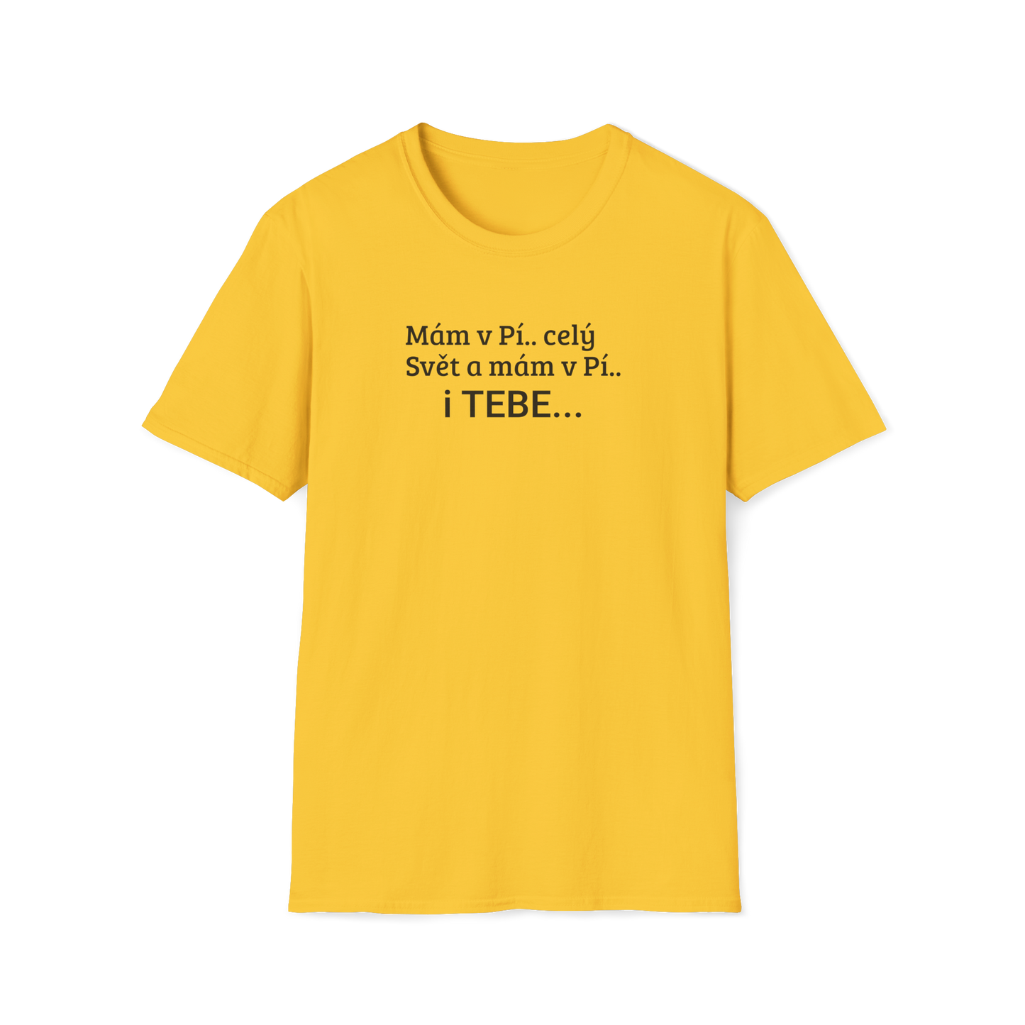 Prémiové Bavlněné Unisex Triko "Mám v Pí.. celý Svět"