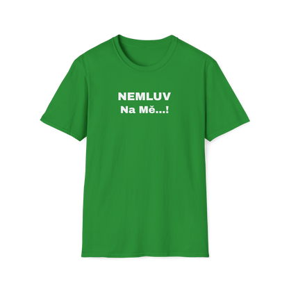 Prémiové Bavlněné Unisex Triko "Nečum na mě"
