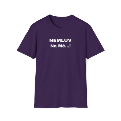 Prémiové Bavlněné Unisex Triko "Nečum na mě"