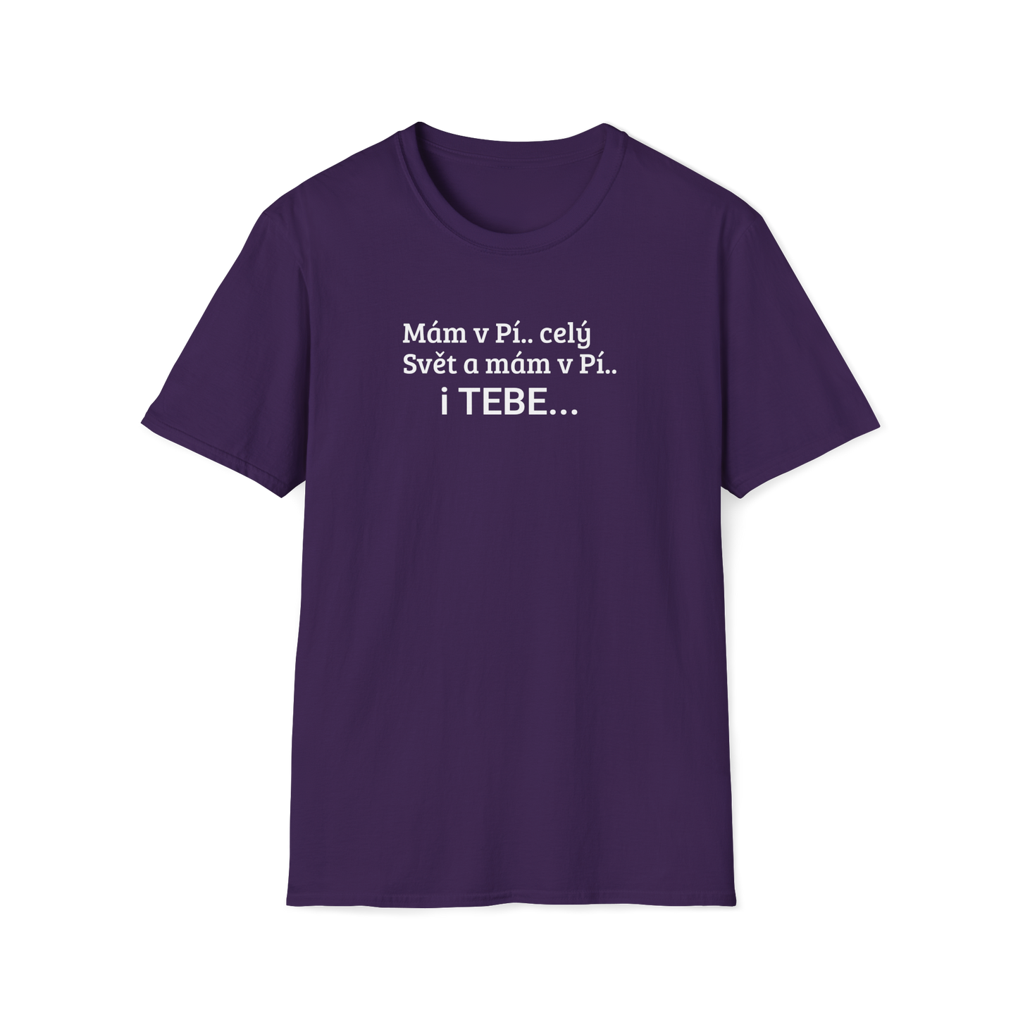 Prémiové Bavlněné Unisex Triko "Mám v Pí.. celý Svět"