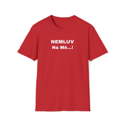 Prémiové Bavlněné Unisex Triko "Nečum na mě"