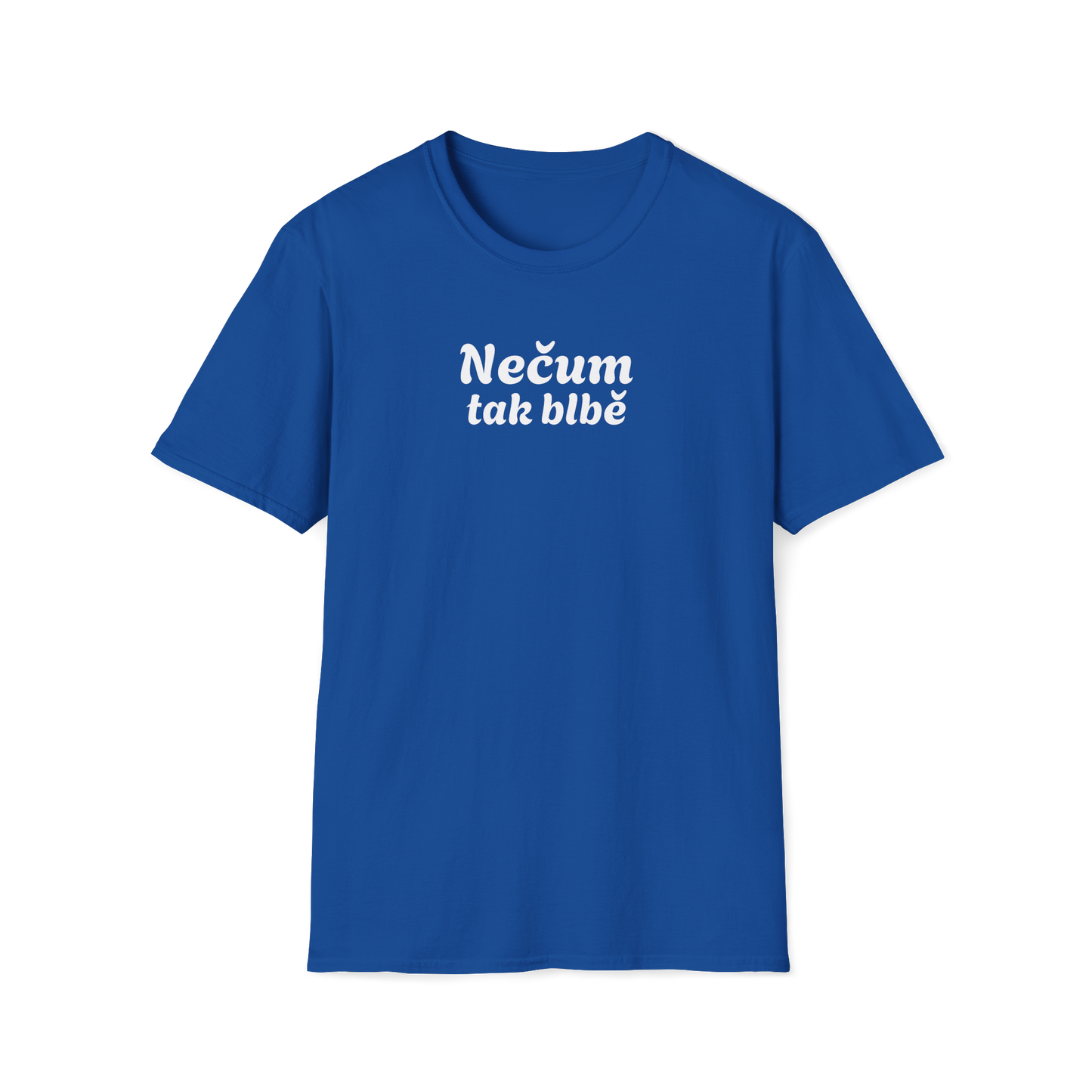 Prémiové Bavlněné Unisex Triko "Nečum tak blbě"