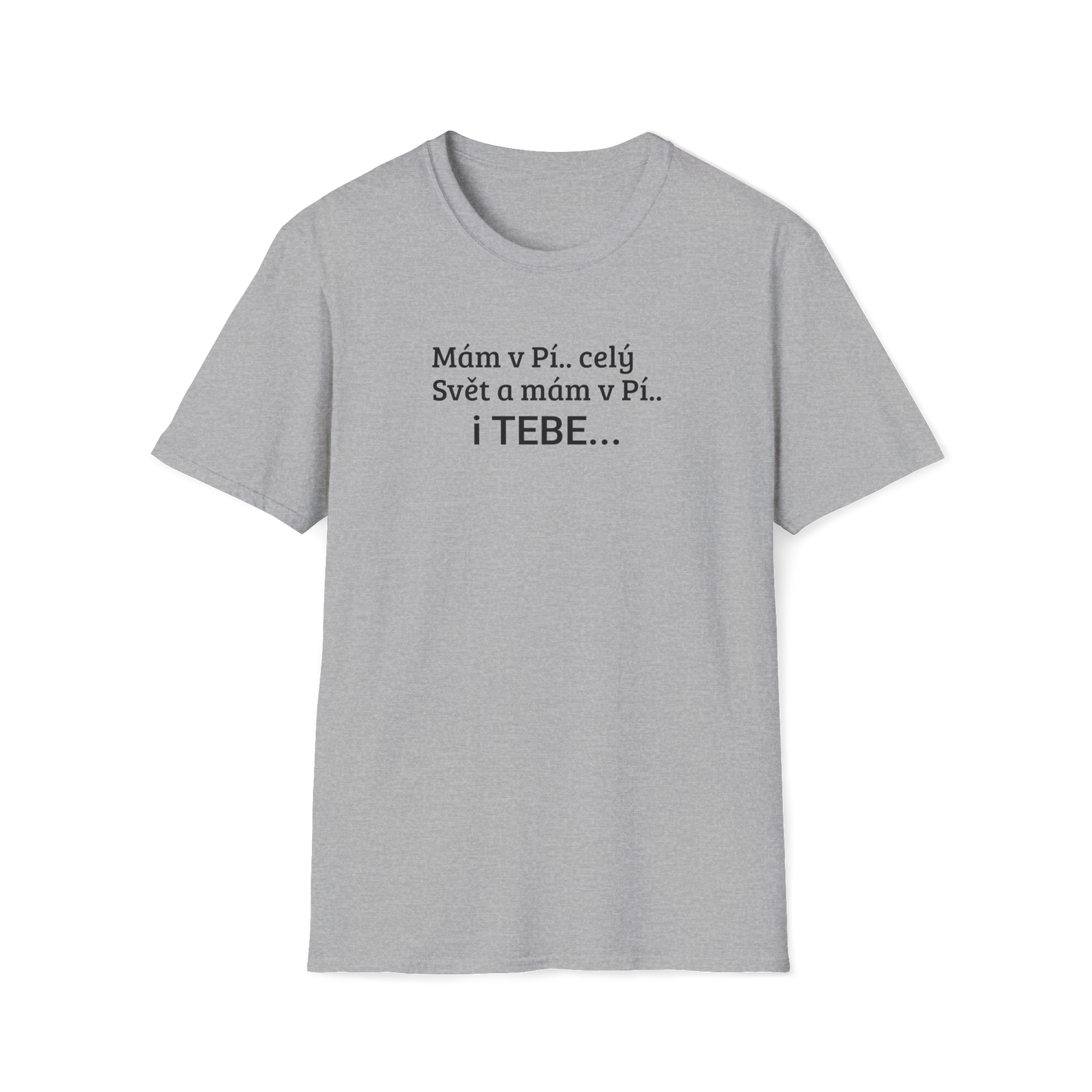 Prémiové Bavlněné Unisex Triko "Mám v Pí.. celý Svět"