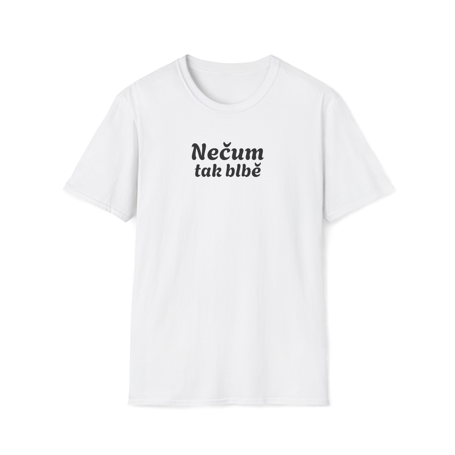 Prémiové Bavlněné Unisex Triko "Nečum tak blbě"
